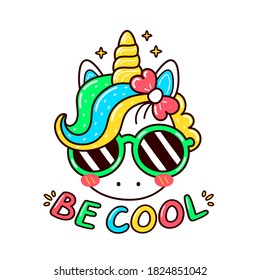 Cute funny unicorn in sunglasses. Vector flat cartoon kawaii character illustration icon design. Isolated on white background. Be cool print design for kids t-shirt