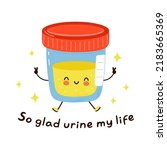 Cute funny urine analysis character. Vector hand drawn cartoon kawaii character simple illustration icon. Isolated on white background. So glad urine my life quote