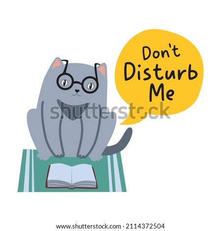 Cute geeky cat reading a book vector cartoon illustration - Don't Disturb Me
