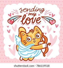 Cute ginger Cat as Cupid with bow and arrow, and lettering calligraphy text. Sending my love. Hand drawn, romantic love illustration in cartoon doodle style for card, poster, invitation