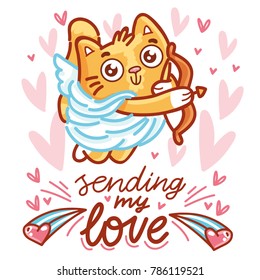 Cute ginger Cat as Cupid with bow and arrow, and lettering calligraphy text. Sending my love. Hand drawn, romantic love illustration in cartoon doodle style for card, poster, invitation