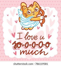 Cute ginger Cat as Cupid with bow and arrow, and lettering calligraphy text. I love you so much. Hand drawn, romantic love illustration in cartoon doodle style for card, poster, invitation