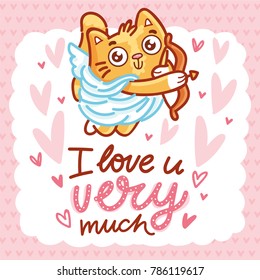Cute ginger Cat as Cupid with bow and arrow, and lettering calligraphy text. I love you very much. Hand drawn, romantic love illustration in cartoon doodle style for card, poster, invitation