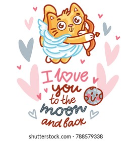 Cute ginger Cat as Cupid with bow and arrow, and lettering calligraphy text. I love you to the moon and back. Hand drawn, romantic love illustration on hearts background in cartoon doodle style