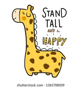 Cute giraffe with word stand tall and be happy 