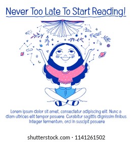 Cute girl character with watercolor. Sits and reads book Imagination. Hand drawn Vector illustration. Never to late to start reading inscription. Back to school concept