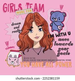 cute girl with cute characters illustration. positive messages. Girl team. Graphic design. T-shirt print design.