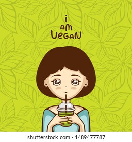 Cute girl with green smoothie on seamless leaves background. Vector illustration with "I am vegan" lettering. Natural fresh juice. Detox menu.