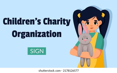 Cute girl holding toy in her hands. Charitable support of children concept. Charity society protecting, upbringing assistive aid orphans organization. Vector web banner.