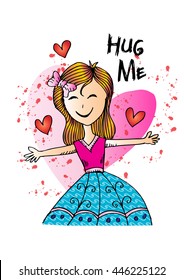 Cute girl  illustration with hand lettering text - hug me.
