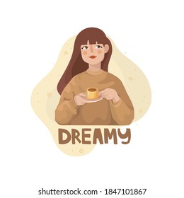 A cute girl in a knitted sweater drinks coffee. Handwritten lettering dreamy. Good mood, comfort. Cozy atmosphere, coffee shop. Print design, vintage artwork. Vector illustration in a hand-drawn style