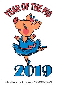 Cute girl pig is dancing ballet for the new year. 2019 year of the pig. Colored vector for card or gift. 