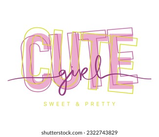 Cute girl pink lettering typography. Vector illustration design for fashion graphics, t shirt prints, posters.