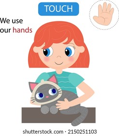 Cute girl touching a cat. Funny montessori game for kids. Learning five senses. Vector illustration.