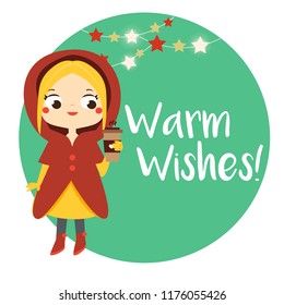 Cute girl in winter coat and text warm wishes. Card design for New Year and Christmas