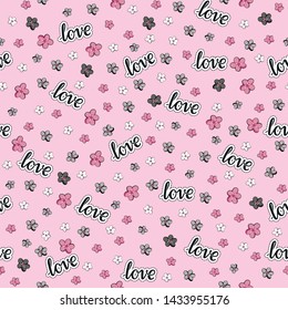 Cute girlish Seamless pattern. Flowers and inscription love on pink background. Vector illustration