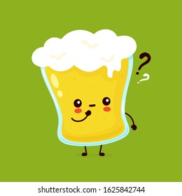 Cute glass of beer with question mark. Vector flat cartoon character illustration icon design. Beer glass,bar alcohol menu concept