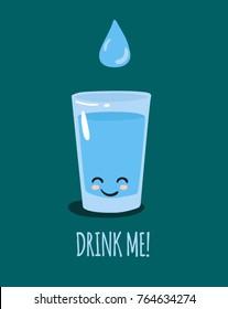 Cute Glass Of Water And Water Drop. Vector Illustration. Text Drink Me!