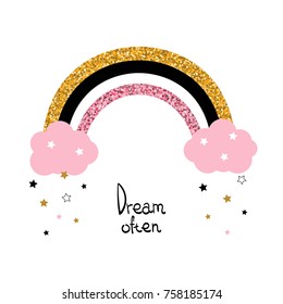 Cute glitter rainbow and fashion slogan. Vector hand drawn illustration.