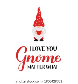 Cute Gnome und Schrift Ich liebe dich Gnome Materie, was isoliert auf weiß. Cute Cartoon skandinavischen nordischen Charakter. Vektorvorlage für Valentinstag-Poster, Grußkarte, Banner, T-Shirt, etc.