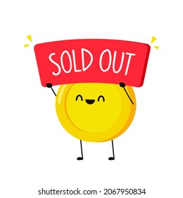 Cute gold coin character. Coin cartoon characters isolated on white background. Sold out sign.