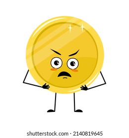 Cute golden coin character with angry emotions, grumpy face, furious eyes, arms and legs. Money person with annoyed expression and pose. Vector flat illustration