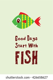 cute good days start with fish poster