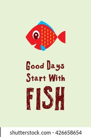 cute good days start with fish poster