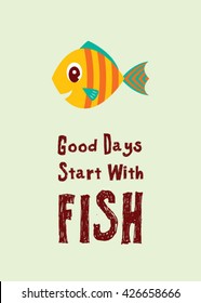 cute good days start with fish poster