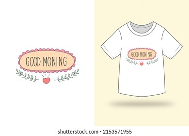 Cute good morning cartoon for t shirt vector