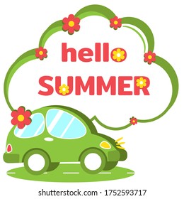 Cute green car and big speech bubble in form of cloud with inscription Hello Summer. Summer travel hitchhiking. Family trips out of town to nature. Template banner, poster for your advertisement