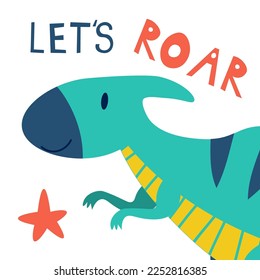 Cute green dinosaur and lets roar slogan design for fashion graphics, t shirt prints, posters, stickers etc EPS