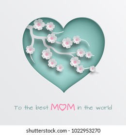 Cute, green heart decorated branch of cherry flowers on white background for Mother's day or Women's day greeting card, paper cut out art style. Text - To the best mom in the world. vector illustration