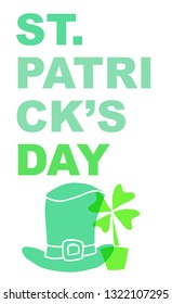 Cute Green St. Patrick's Day Poster, Card Greeting, or Shirt Design with Hat and Clover Leaf Icon. Vector Illustration for Graphic Design, Template, Background and more. 