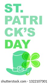 Cute Green St. Patrick's Day Poster, Card Greeting, or Shirt Design with Hat and Clover Leaf Icon. Vector Illustration for Graphic Design, Template, Background and more. 