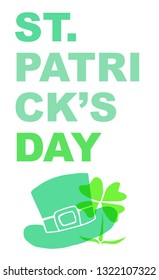Cute Green St. Patrick's Day Poster, Card Greeting, or Shirt Design with Hat and Clover Leaf Icon. Vector Illustration for Graphic Design, Template, Background and more. 