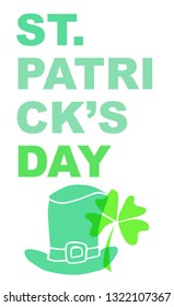 Cute Green St. Patrick's Day Poster, Card Greeting, or Shirt Design with Hat and Clover Leaf Icon. Vector Illustration for Graphic Design, Template, Background and more. 