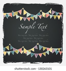 Cute greeting card with colorful childish bunting flags on chalkboard background. Vector illustration.