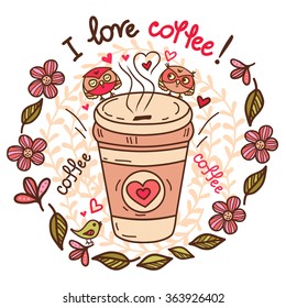 Cute greeting card - cup of coffee. Hand-drawn vector illustration.