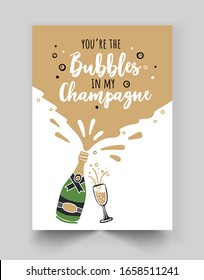 Cute greeting card with handwritten lettering vector illustration. You are the bubbles in my champagne text flat style design. Uncork bottle with beverage. Celebration concept