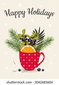 Cute greeting card with a picture of a cup, in which there are fir branches, an orange slice, a branch with blueberries on a snowy background. Vector.