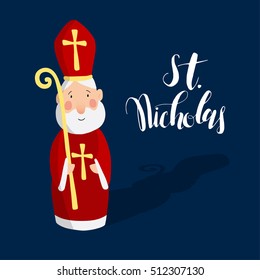 Cute greeting card with Saint Nicholas with mitre and pastoral staff. European winter tradition. Hand-lettered text. Flat design, vector illustration.