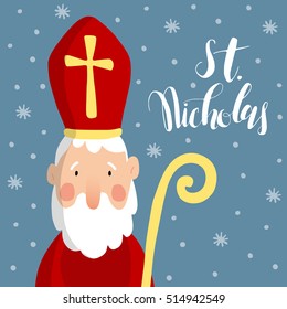 Cute greeting card with Saint Nicholas with mitre, pastoral staff and falling snow. European winter tradition. Hand-lettered text. Flat design, vector illustration.