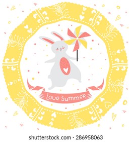 Cute greeting card in vector. Lovely background with bunny, pinwheel, ornate frame with sun, flowers, cheerful text. Inspirational poster, banner or sticker in childish funny style. Love summer
