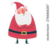 A cute, grumpy Santa Claus stands with his arms crossed over his chest. A flat vector illustration in a simple, childlike style 