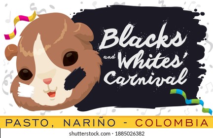 Cute guinea pig head, streamers and confetti over black paint -or pintica- and greeting, made with talc, inviting at you to celebrate Blacks and Whites' Carnival in Pasto City, Colombia.