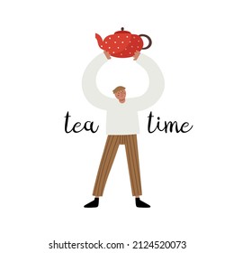 Cute guy in home clothes with red Russian style old kettle and text lettering - tea time. Hand drawn isolated vector illustration