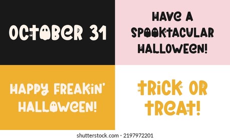 Cute Halloween phrases with ghost, spider and cobweb. Vector greeting cards with spooky sayings for Halloween design, posters, banners and apparel. Vector illustration. Happy holidays