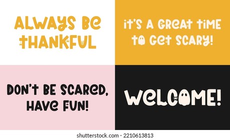 Cute Halloween phrases with ghost, spider and cobweb. Vector greeting cards with spooky sayings for Halloween design, posters, banners and apparel. Vector illustration. Happy holidays