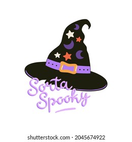 Cute Halloween print with cartoon witch hat and lettering. Vector hand drawn illustration. Halloween poster, banner, party decorations design.